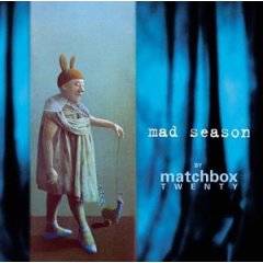 Matchbox Twenty : Mad Season Matchbox Twenty : Mad Season